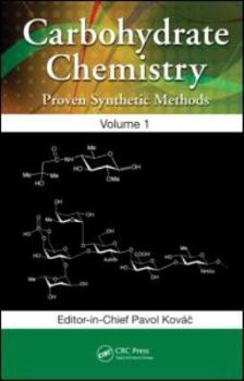 Hardcover Carbohydrate Chemistry: Proven Synthetic Methods, Volume 1 Book