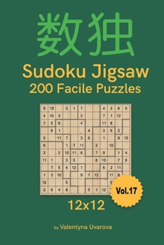 Paperback Sudoku Jigsaw: 200 Facile Puzzles 12x12 vol. 17 [French] Book