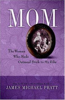 Hardcover Mom, the Woman Who Made Oatmeal Stick to My Ribs Book