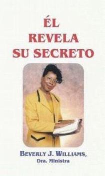 Paperback El Revela Su Secreto [Spanish] Book