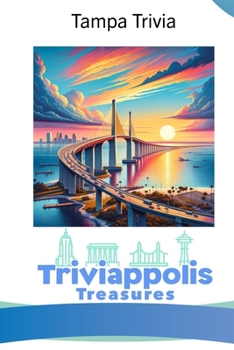 Paperback Triviappolis Treasures - Tampa: Tampa Trivia Book