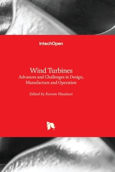 Hardcover Wind Turbines - Advances and Challenges in Design, Manufacture and Operation Book
