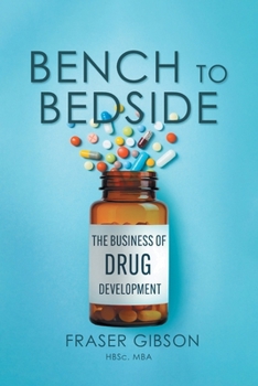 Paperback Bench to Bedside: The Business of Drug Development Book