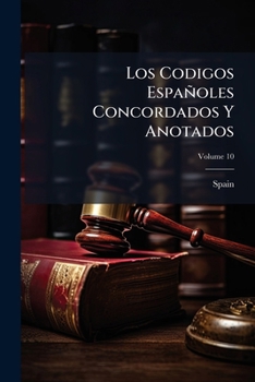 Paperback Los Codigos Españoles Concordados Y Anotados; Volume 10 [Spanish] Book