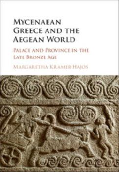 Hardcover Mycenaean Greece and the Aegean World Book