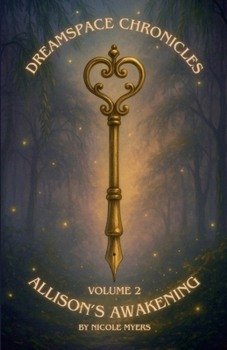 Paperback Dreamspace Chronicles: Allison's Awakening Volume 2: Chapters 6-10 Book