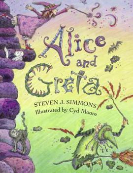 Hardcover Alice and Greta: A Tale of Two Witches Book
