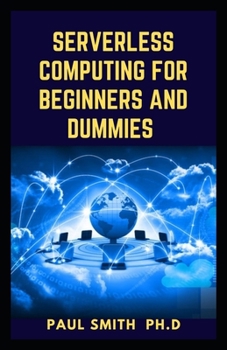 Paperback Serverless Computing for Beginners and Dummies Book