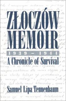 Paperback Zloczow Memoir: 1939-1944 a Chronicle of Survival Book