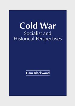 Hardcover Cold War: Socialist and Historical Perspectives Book