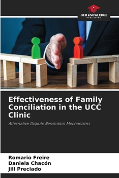 Effectiveness of Family Conciliation in the UCC Clinic: Alternative Dispute Resolution Mechanisms