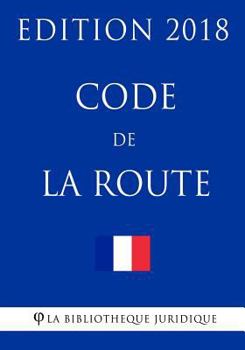 Paperback Code de la route: Edition 2018 [French] Book