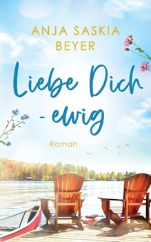 Liebe Dich - ewig (Liebe Dich - Reihe) - Book #2 of the Liebe Dich