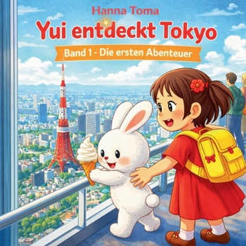 Paperback Yui entdeckt Tokyo: Die ersten Abenteuer [German] Book
