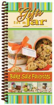 Spiral-bound Gifts In A Jar, Bake Sale Favorites Book