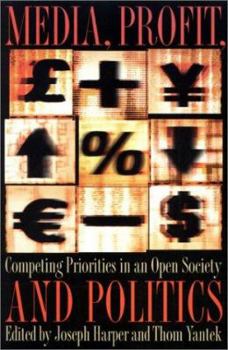 Paperback Media, Profit, and Politcs: Competing Priorities in an Open Society Book