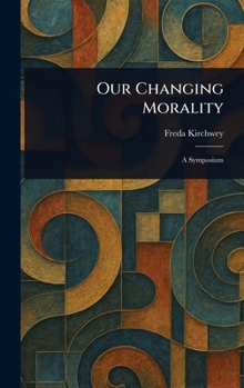 Hardcover Our Changing Morality Book