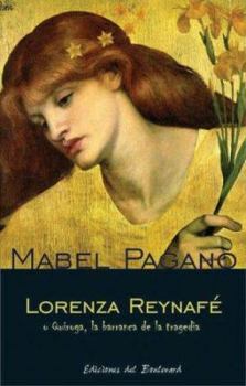 Paperback Lorenza Reynafe (Spanish Edition) [Spanish] Book