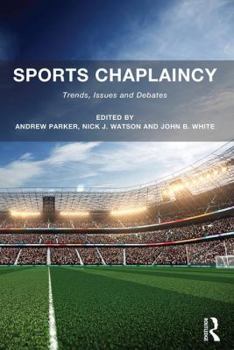 Paperback Sports Chaplaincy: Trends, Issues and Debates Book