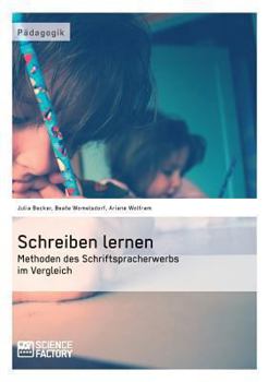 Paperback Schreiben lernen. Methoden des Schriftspracherwerbs im Vergleich [German] Book