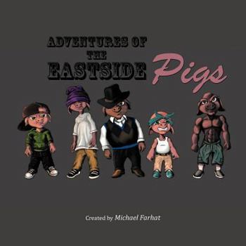 Paperback Adventures of the Eastside Pigs: Produced by Funnybook Factory Book