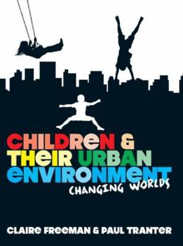 Hardcover Children and Their Urban Environment: Changing Worlds Book