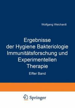 Paperback Ergebnisse Der Hygiene Bakteriologie Immunitätsforschung Und Experimentellen Therapie: Fortsetzung Des Jahresberichts Über Die Ergebnisse Der Immunitä [German] Book