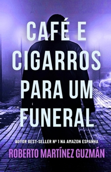 CAFÉ E CIGARROS PARA UM FUNERAL (Eva Santiago) (Portuguese Edition) - Book  of the Eva Santiago