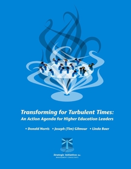 Paperback Transforming for Turbulent Times: An Action Agenda for Higher Education Leaders Book