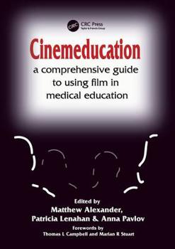 Paperback Cinemeducation: A Comprehensive Guide to Using Film in Medical Education Book