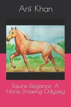 Paperback Equine Elegance: A Horse Drawing Odyssey Book