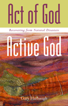 Paperback Act of God/Active God: Recovering from Natural Disasters Book