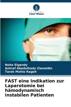 Paperback FAST eine Indikation zur Laparotomie bei hämodynamisch instabilen Patienten [German] Book