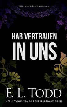 Hab Vertrauen in Uns - Book #14 of the Forever and Ever