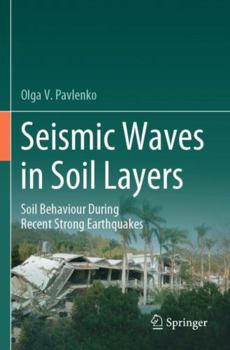 Paperback Seismic Waves in Soil Layers: Soil Behaviour During Recent Strong Earthquakes Book