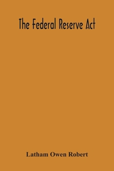 Paperback The Federal Reserve Act Book