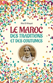 Paperback Le Maroc des traditions et des coutumes [French] Book