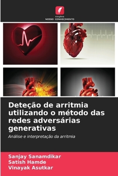 Paperback Deteção de arritmia utilizando o método das redes adversárias generativas [Portuguese] Book