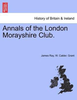Paperback Annals of the London Morayshire Club. Book