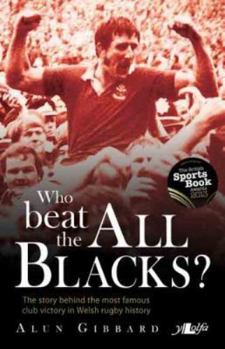 Paperback Who Beat the All Blacks?: The Story Behind the Most Famous Club Victory in Welsh Rugby History Book