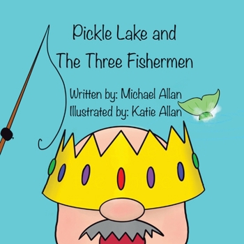 Paperback Pickle Lake and the Three Fishermen Book