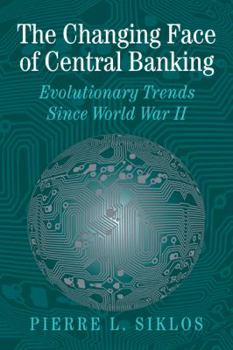 Paperback The Changing Face of Central Banking: Evolutionary Trends Since World War II Book