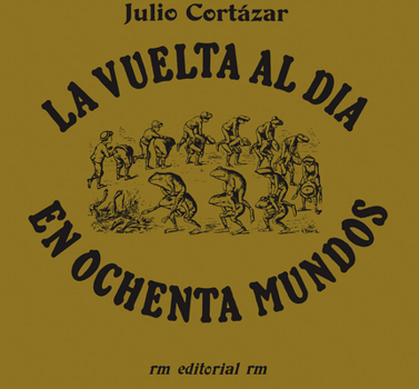 Paperback La Vuelta Al Día En 80 Mundos: Around the Day in Eighty Worlds, Spanish Edition Book