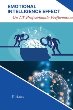 Paperback Emotional Intelligence Impact On IT Professionals Performance Book