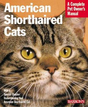 Paperback American Shorthair Cats: Everything about Purchase, Care, Nutrition, Health Care, Behavior, and Showing Book