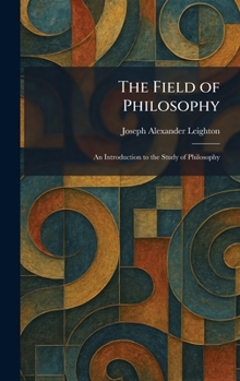 The Field of Philosophy: An Introduction to the Study of Philosophy
