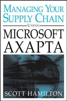 Paperback Managing Your Supply Chain Using Microsoft Axapta Book