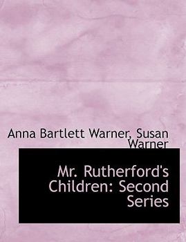 Paperback Mr. Rutherford's Children: Second Series [Large Print] Book