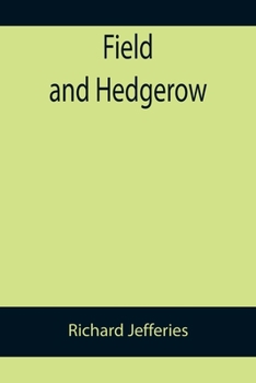 Field and Hedgerow: Last Essays (Oxford Paperbacks)