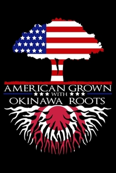 Paperback Journal: Okinawa Roots American Grown US Flag Japan Japanese Black Lined Notebook Writing Diary - 120 Pages 6 x 9 Book